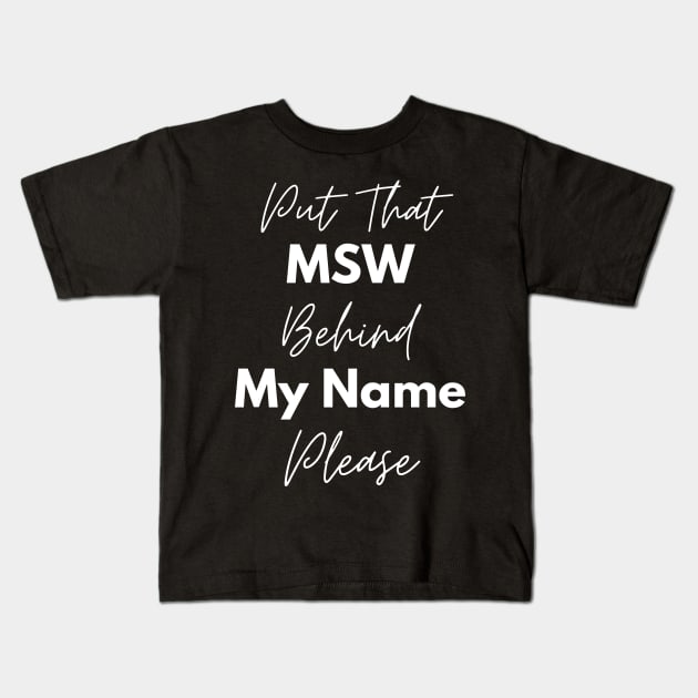 MSW Social Worker Graduation Gift Kids T-Shirt by Chey Creates Clothes